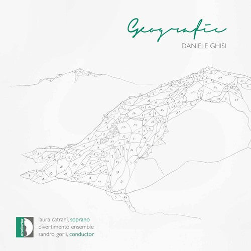Daniele Ghisi: Geografia -- Ghisi / Divertimento Ensemble / Gorli, CD
