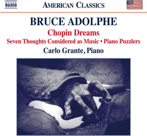 Adolphe: Chopin Dreams / Seven Thoughts Considered -- Adolphe / Grante, CD
