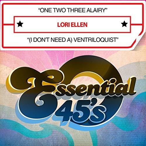 One Two Three Alairy / (I Don't Need A) -- Lori Ellen, CD