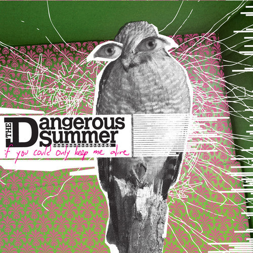 If You Could Only Keep Me Alive, Dangerous Summer, LP