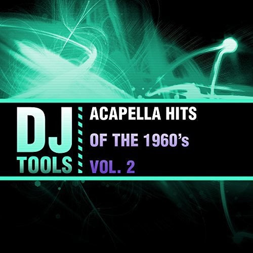 Acapella Hits Of The 1960'S Vol. 2 -- DJ Tools, CD
