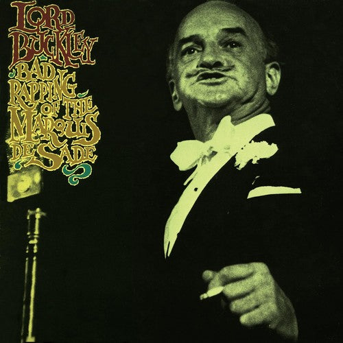 Bad Rapping Of The Marquis De Sade -- Lord Buckley, CD