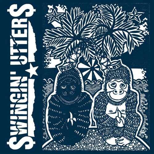 Peace & Love -- Swingin' Utters, LP