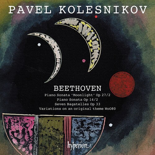 Beethoven: Moonlight Sonata -- Pavel Kolesnikov, CD