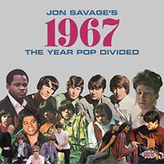 Jon Savage's 1967: Year Pop Divided / Various