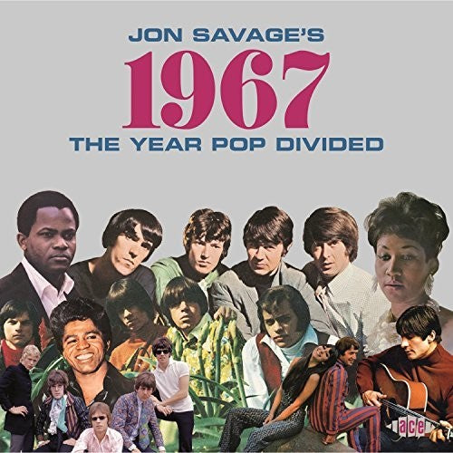 Jon Savage's 1967: Year Pop Divided / Various