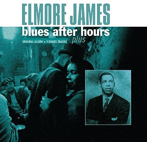 Blues After Hours Plus + 9 Bonus Tracks, Elmore James, LP