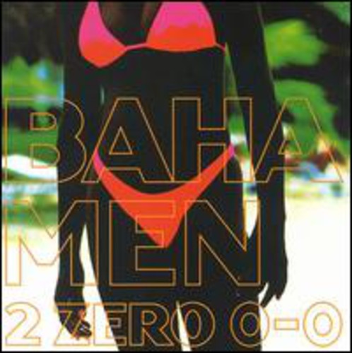 2 Zero 0-0 -- Baha Men, CD