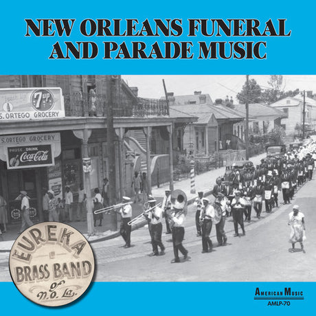 New Orleans Parade & Funeral Music -- Eureka Brass Band, LP