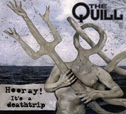 Hooray It's A Deathtrip -- Quill, CD