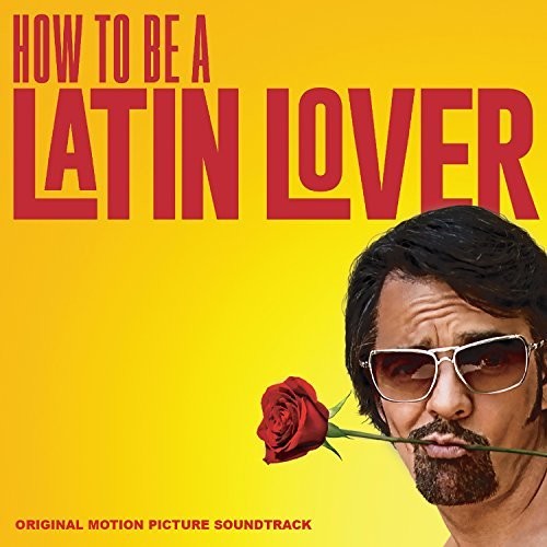 How To Be A Latin Lover / O.S.T. -- CD