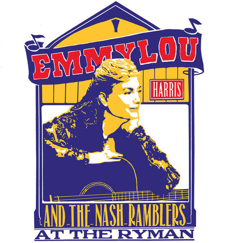 Emmylou Harris & The Nash Ramblers At The Ryman
