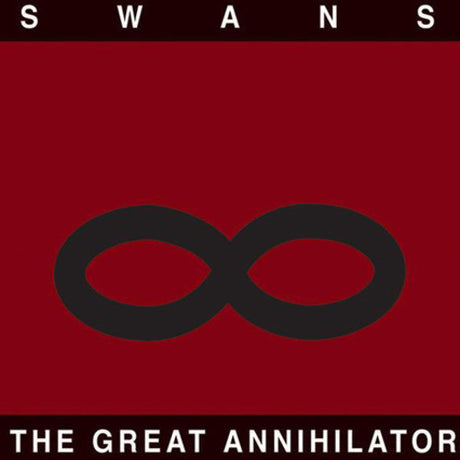 Great Annihilator, Swans, LP