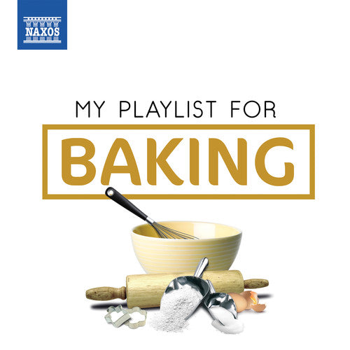 MY Playlist For Baking / Various -- CD