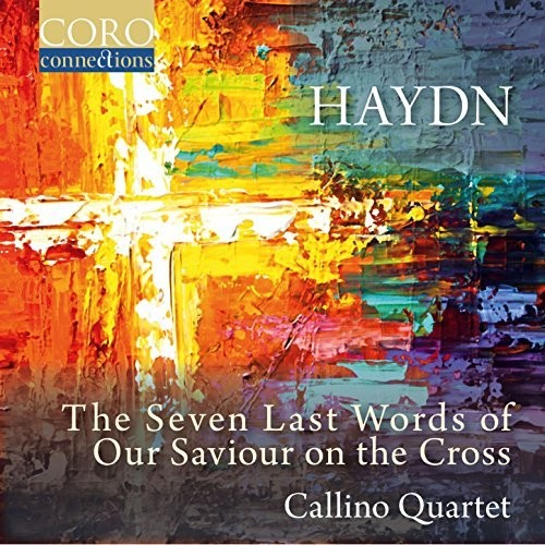 Joseph Haydn: Seven Last Words Of Our Saviour -- Haydn / Callino Quartet, CD