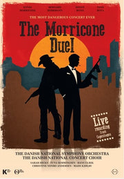 Morricone Duel - The Most Dangerous Concert Ever