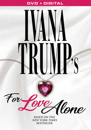 Ivana Trump's For Love Alone Dvd, Ivana Trump's For Love Alone Dvd, DVD