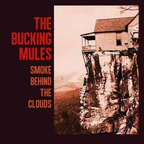 Smoke Behind The Clouds, Bucking Mules, LP