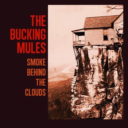 Smoke Behind The Clouds, Bucking Mules, LP
