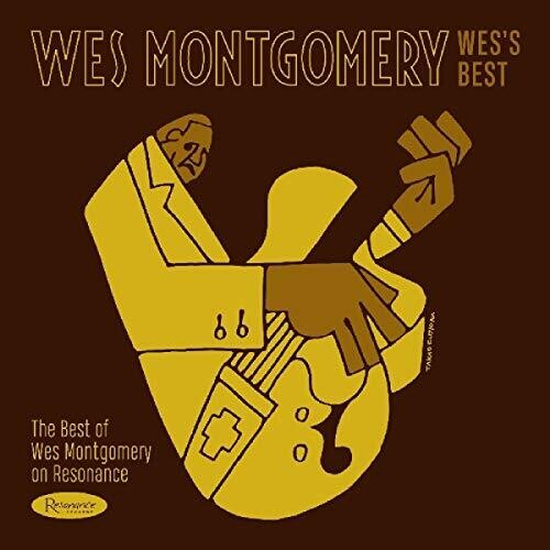 Wes's Best: The Best Of Wes Montgomery On Resonanc