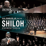 Joe Pace Presents: H.B. Charles Jr. & Shiloh Churc