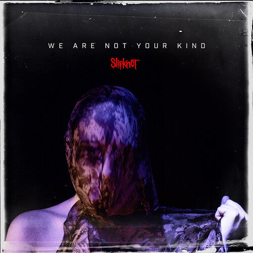 We Are Not Your Kind, Slipknot, LP