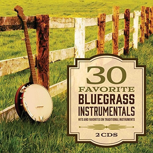 30 Favorite Bluegrass Instrumentals / Various
