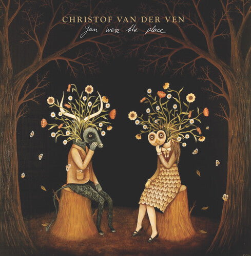 You Were The Place -- Christof Van Der Ven, CD