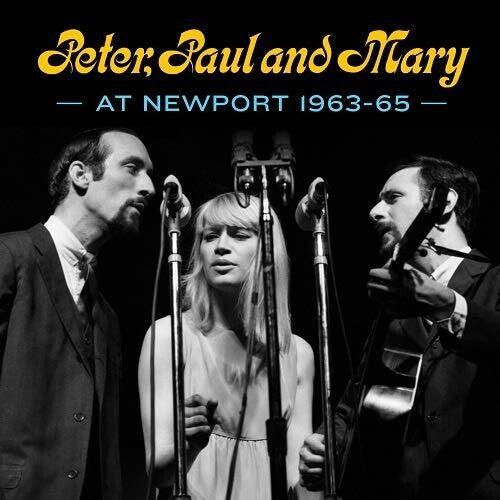 Peter Paul & Mary At Newport 63-65