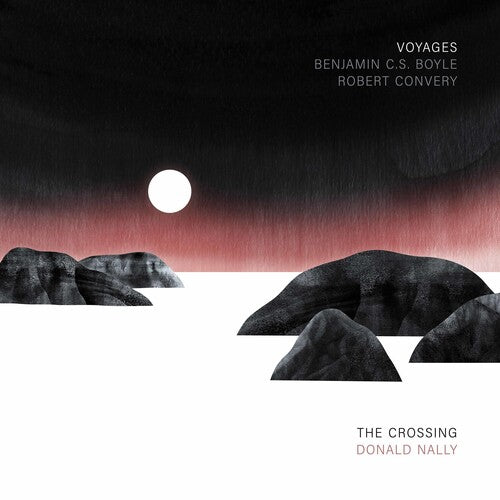 Voyages -- Boyle / Crossing / Nally, CD