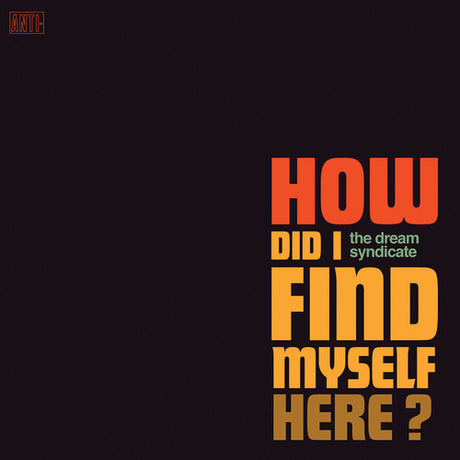 How Did I Find Myself Here, Dream Syndicate, LP