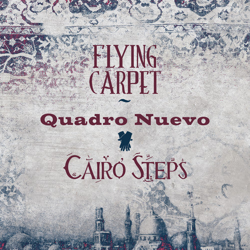 Flying Carpet -- Quadro Nuevo & Cairo Steps, CD