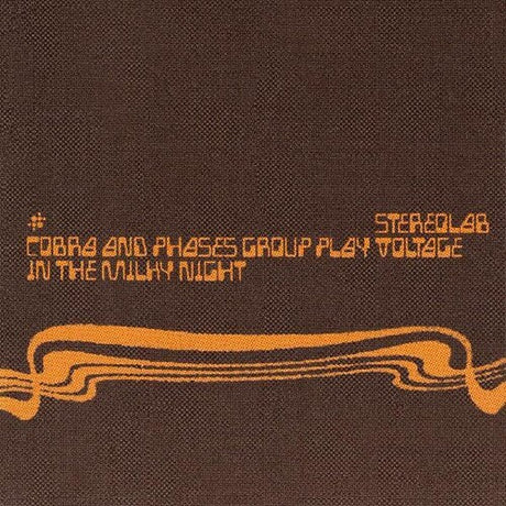 Cobra And Phases Group Play Voltage In The Milky, Stereolab, LP