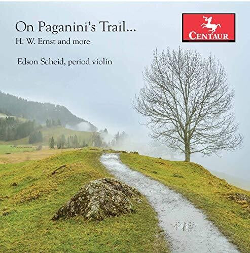 On Paganini's Trail -- Ernst / Scheid, CD