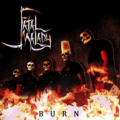 BURN -- Fatal Malady, CD