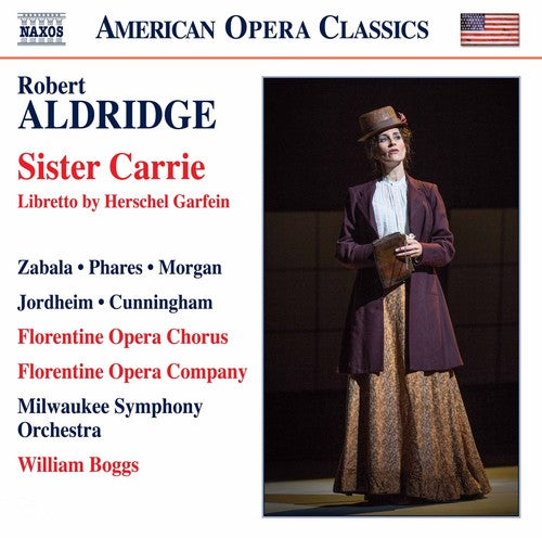 Sister Carrie -- Aldridge / Florentine Opera Chorus / Boggs, CD