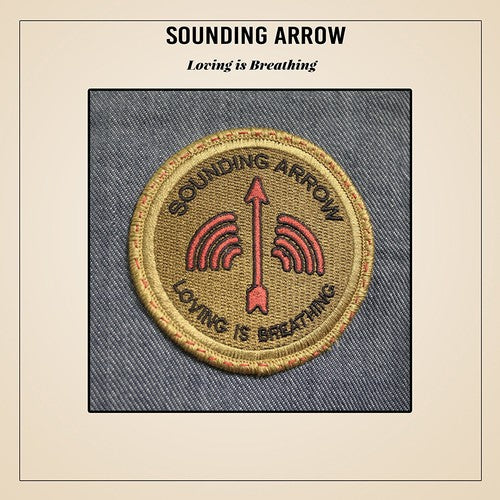 Loving Is Breathing, Sounding Arrow, LP