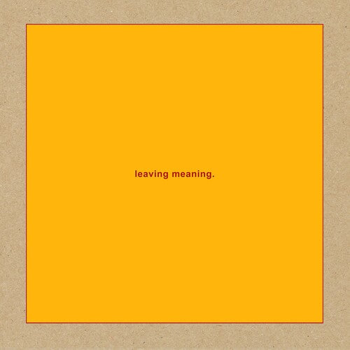 Leaving Meaning.