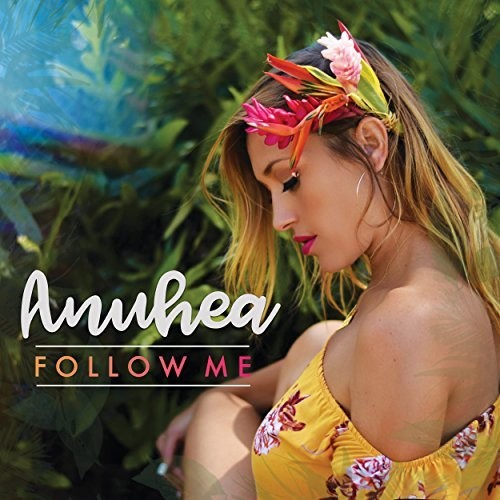 Follow Me -- Anuhea, CD