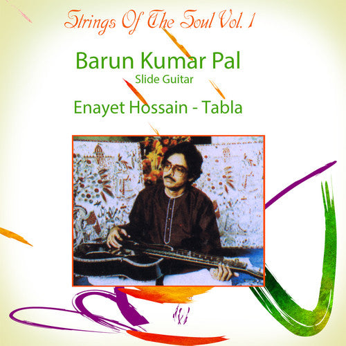 Strings Of The Soul: Vol.1 -- Pal,Barun Kumar / Hossain,Enayet, CD
