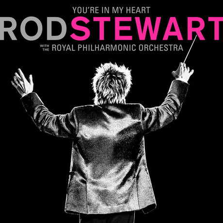 You're In My Heart: Rod Stewart With The Royal, Rod Stewart, CD