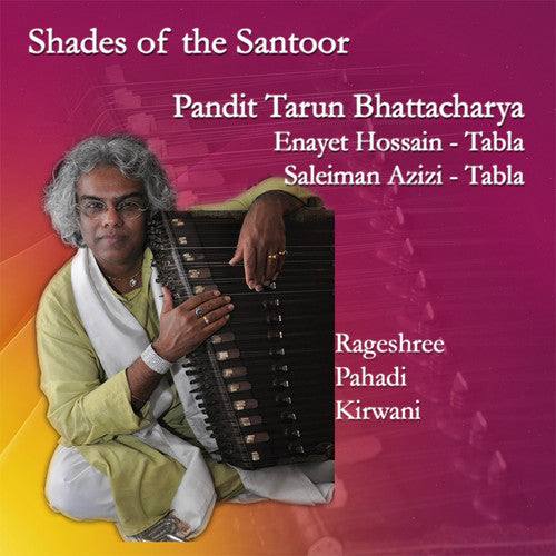 Shades Of The Santoor -- Bhattacharya,Tarun / Hossain,Enayet / Bhattacharya, CD
