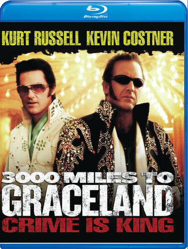 3,000 Miles To Graceland