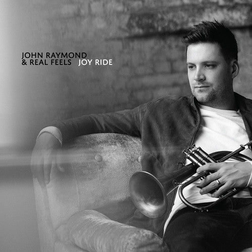 Joy Ride -- Raymond,John & Real Feels, CD