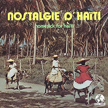 Nostalgie D Haiti (Homesick For Haiti) -- Various Artists, CD