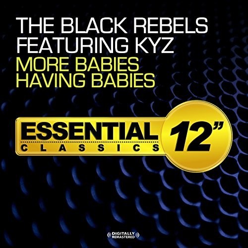 More Babies Having Babies -- Black Rebels Featuring KYZ, CD