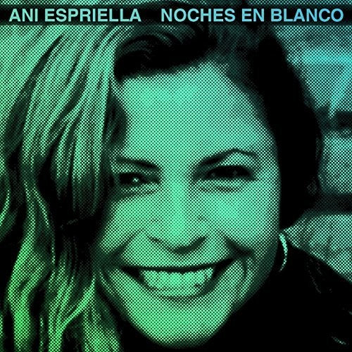 Noches En Blanco -- Ani Espriella, CD