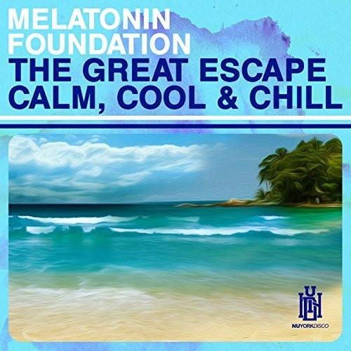Great Escape - Calm, Cool & Chill -- Melatonin Foundation, CD