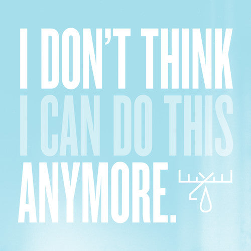 I Don't Think I Can Do This Anymore -- Moose Blood, LP
