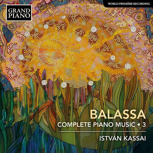 Complete Piano Music 3 -- Balassa / Kassai, CD